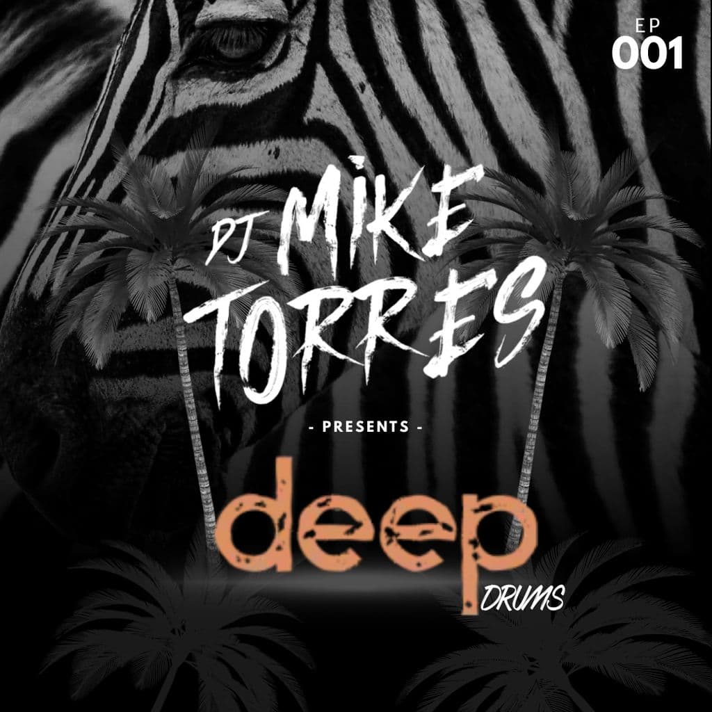 DJ Mike Torres presents Deep Drums Episode 001 cover artwork