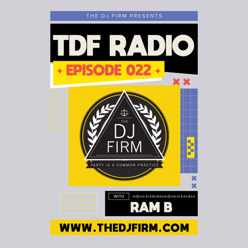 RAM B on The DJ Firm Radio Episode 22 - Open Format Mix (Clean) cover artwork