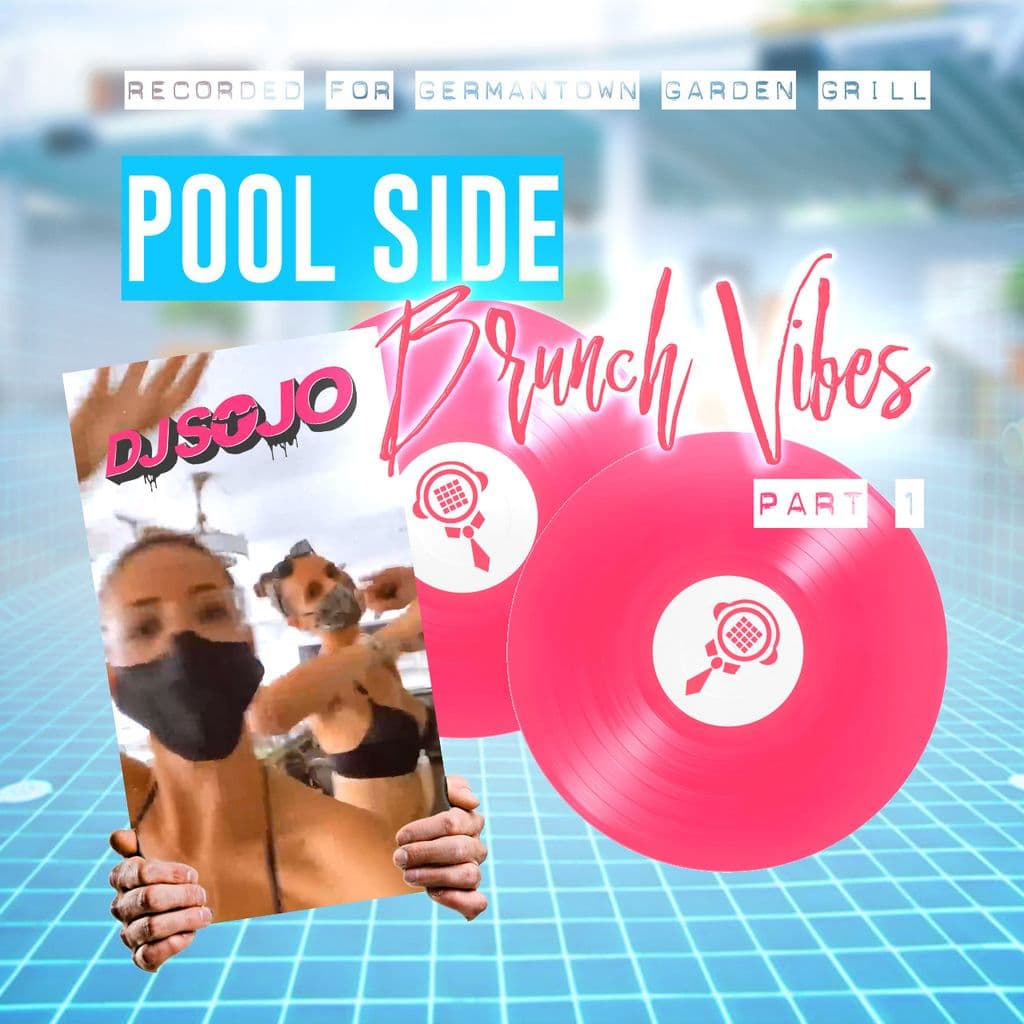 Pool Side Brunch - DJ Sojo PT1 | Recorded for Germantown Garden Grill cover artwork
