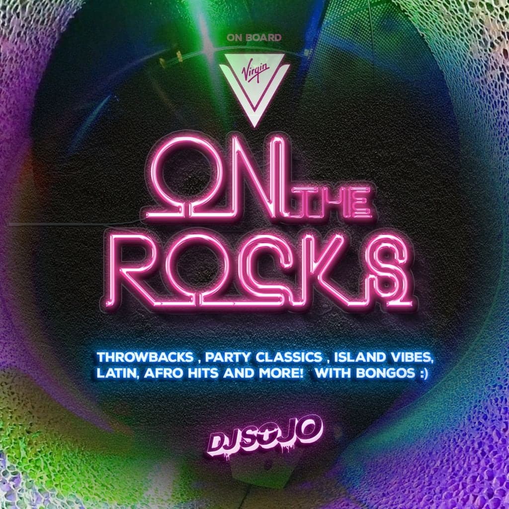 On The Rocks - DJ Sojo - Live from Virgin Voyages Valiant Lady LIVE- multiple genres, Percussion cover artwork