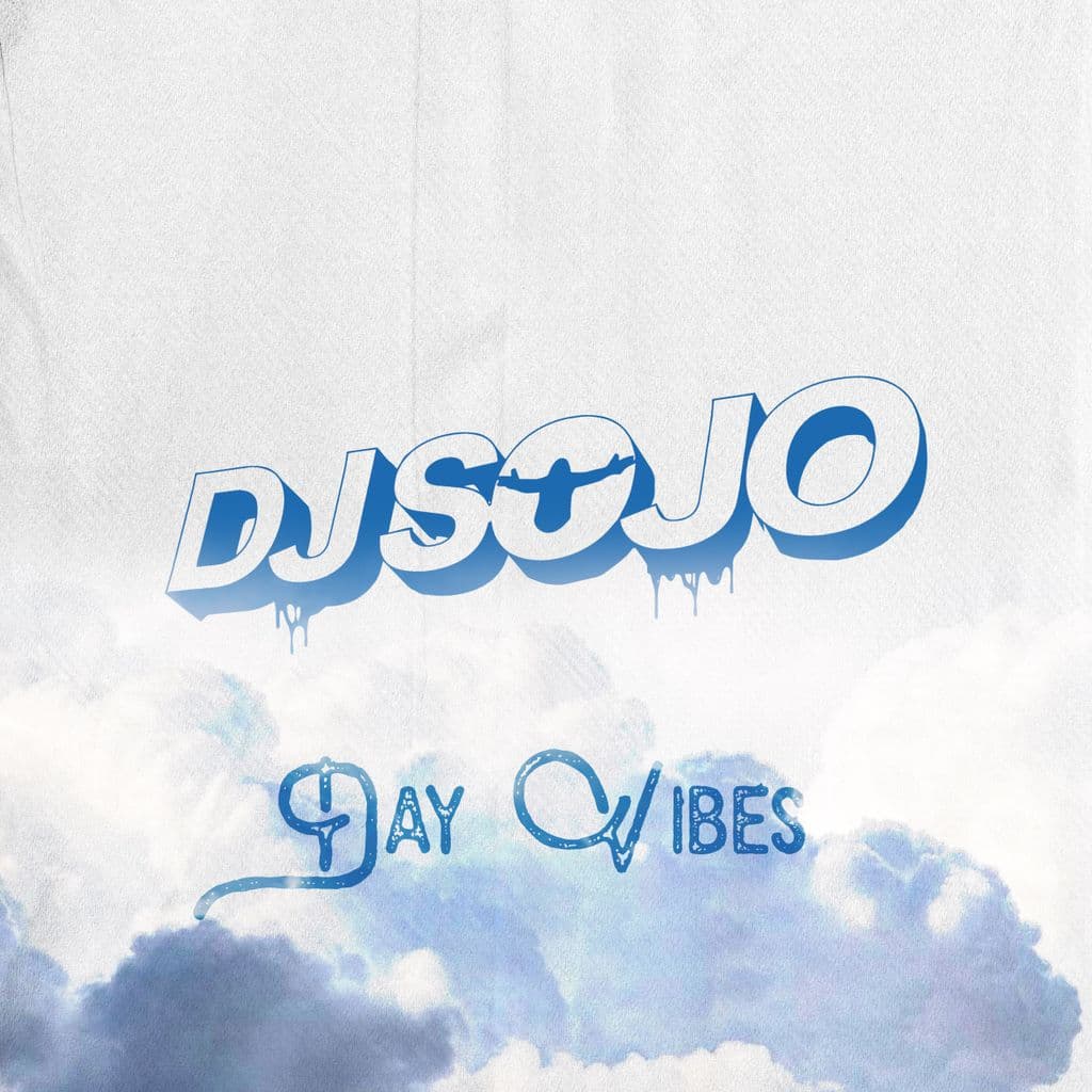 Day Vibes " Dance, Hip Hop, R&B, Afrobeat, Moomba & More" - DJ Sojo -2021 -3 Hours cover artwork