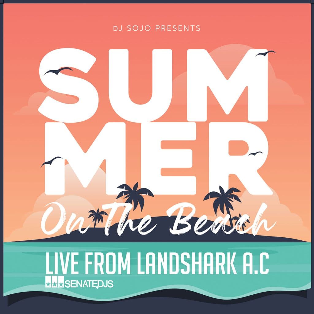 Summer on the Beach - Beach Vibes Live from Landshark AC - DJ SOJO cover artwork