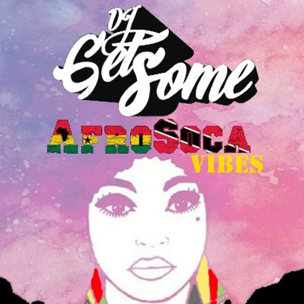 DJ Get Some - Afro Soca Vibes cover artwork