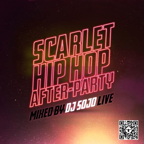 Scarlet Hip Hop After- Party LIVE - DJ Sojo Hip hop from 90, 2ks & Current cover artwork